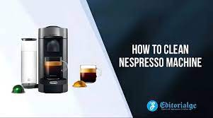 How to clean Nespresso machine 2023